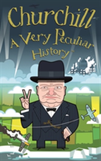 Churchill, A Very Peculiar History
