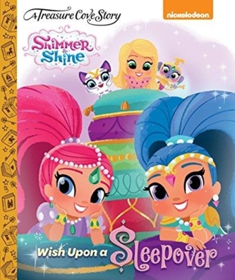 A Treasure Cove Story - Shimmer & Shine - Wish Upon A Sleepover