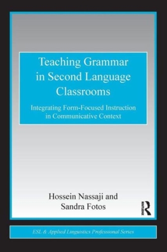 Teaching Grammar in Second Language Classrooms