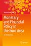 Monetary and Financial Policy in the Euro Area