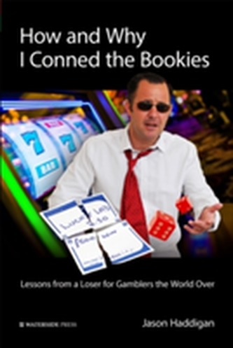How and Why I Conned the Bookies