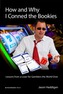 How and Why I Conned the Bookies