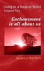 Enchantment is All About Us