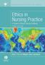 Ethics in Nursing Practice - a Guide to Ethical   Decision Making 3E