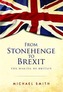 From Stonehenge to Brexit