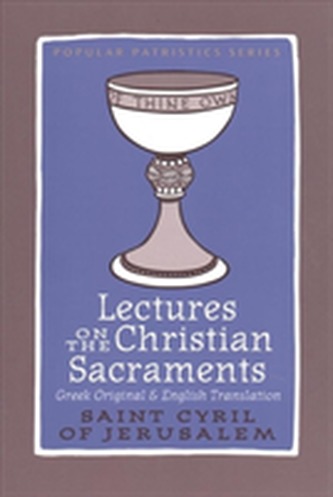 Lectures on the Christian Sacraments