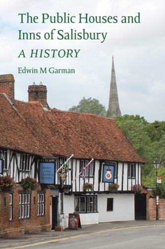 The Public Houses and Inns of Salisbury