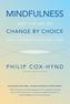 Mindfulness and the Art of Change by Choice
