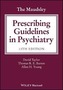 The Maudsley Prescribing Guidelines in Psychiatry