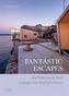Fantastic Escapes