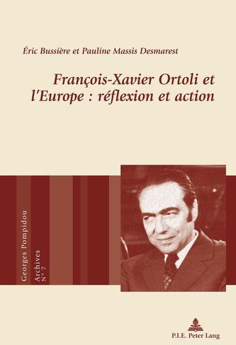 Francois-Xavier Ortoli et l'Europe : reflexion et action