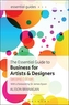 The Essential Guide to Business for Artists and Designers