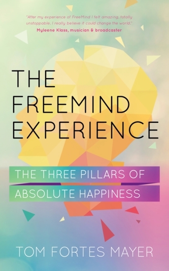 FreeMind Experience: The Three Pillars of Absolute Happiness