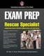 Exam Prep: Rescue Specialist-Confined Space Rescue, Structural Collapse Rescue, And Trench Rescue