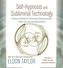 Self-Hypnosis and Subliminal Technology