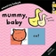 Amazing Baby: Mummy Baby