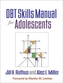 DBT (R) Skills Manual for Adolescents