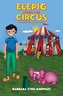 Elepig Joins The Circus (With Mix And Match Wood)