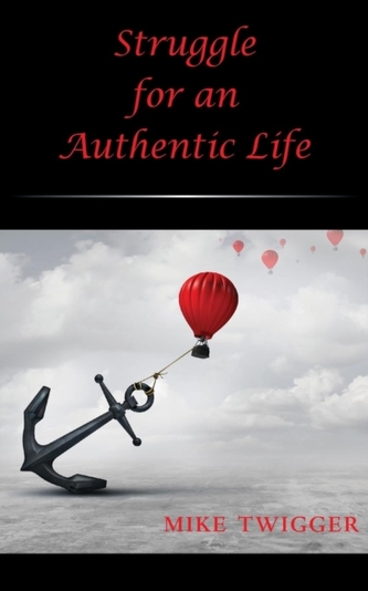 Struggle for an Authentic Life