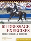 101 Dressage Exercises for Horse/Rider