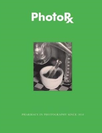 PhotoRx: Pharmacy in Photography since 1850