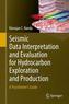Seismic Data Interpretation and Evaluation for Hydrocarbon Exploration and Production