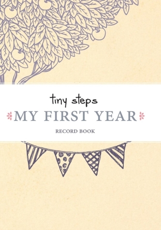 Tiny Steps - My First Year