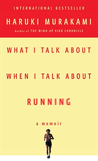 What I Talk About When I Talk About Running