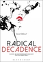 Radical Decadence
