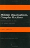 Military Organizations, Complex Machines
