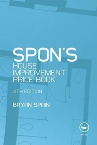 Spon's House Improvement Price Book, Fourth Edition