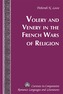 Volery and Venery in the French Wars of Religion