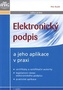 Elektronický podpis a jeho aplikace v praxi