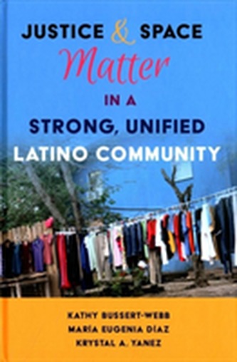 Justice and Space Matter in a Strong, Unified Latino Community