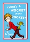 There's a Wocket in My Pocket