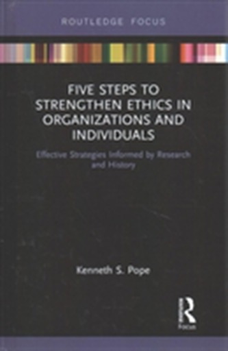 Five Steps to Strengthen Ethics in Organizations and Individuals