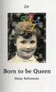 Born to be Queen
