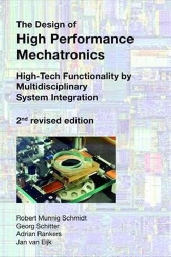 The Design of High Performance Mechatronics - 2nd Revised Edition