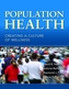 Population Health: Creating a Culture of Wellness
