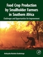 Food Crop Production by Smallholder Farmers in Southern Africa