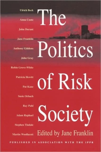 The Politics of Risk Society