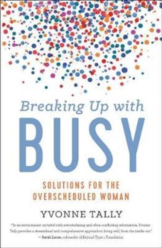 Breaking Up with Busy