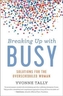 Breaking Up with Busy