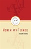 Momentary Turmoil
