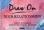 Draw on Your Relationships