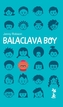Balaclava Boy
