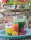 The Ultimate Book of Modern Juicing