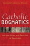 Catholic Dogmatics for the Study and Practice of Theology