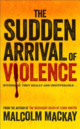 The Sudden Arrival of Violence