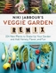 Niki Jabbour's Veggie Garden Remix